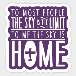 Sky is home, not the limit (white) Sticker